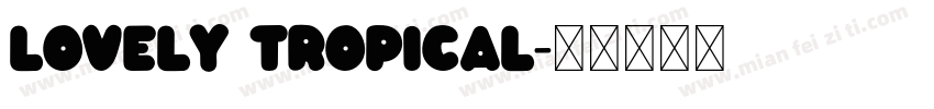 lovely tropical字体转换